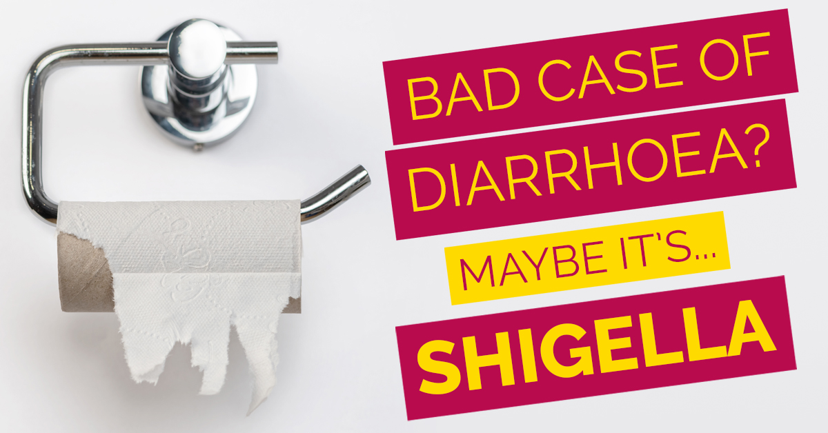 Bad case of diarrhoea? Maybe it's shigella